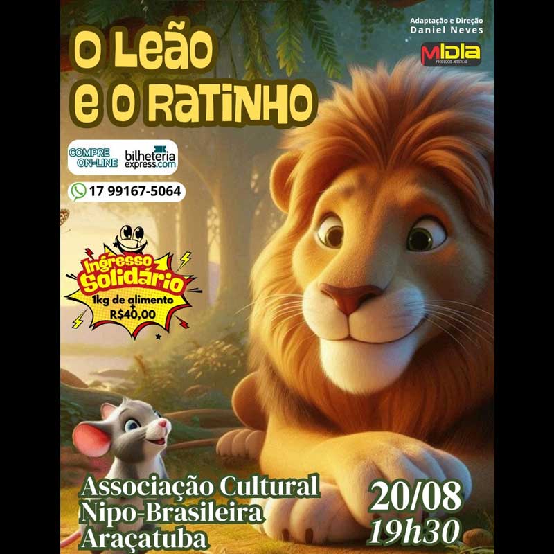 O Leão e O Ratinho em Araçatuba