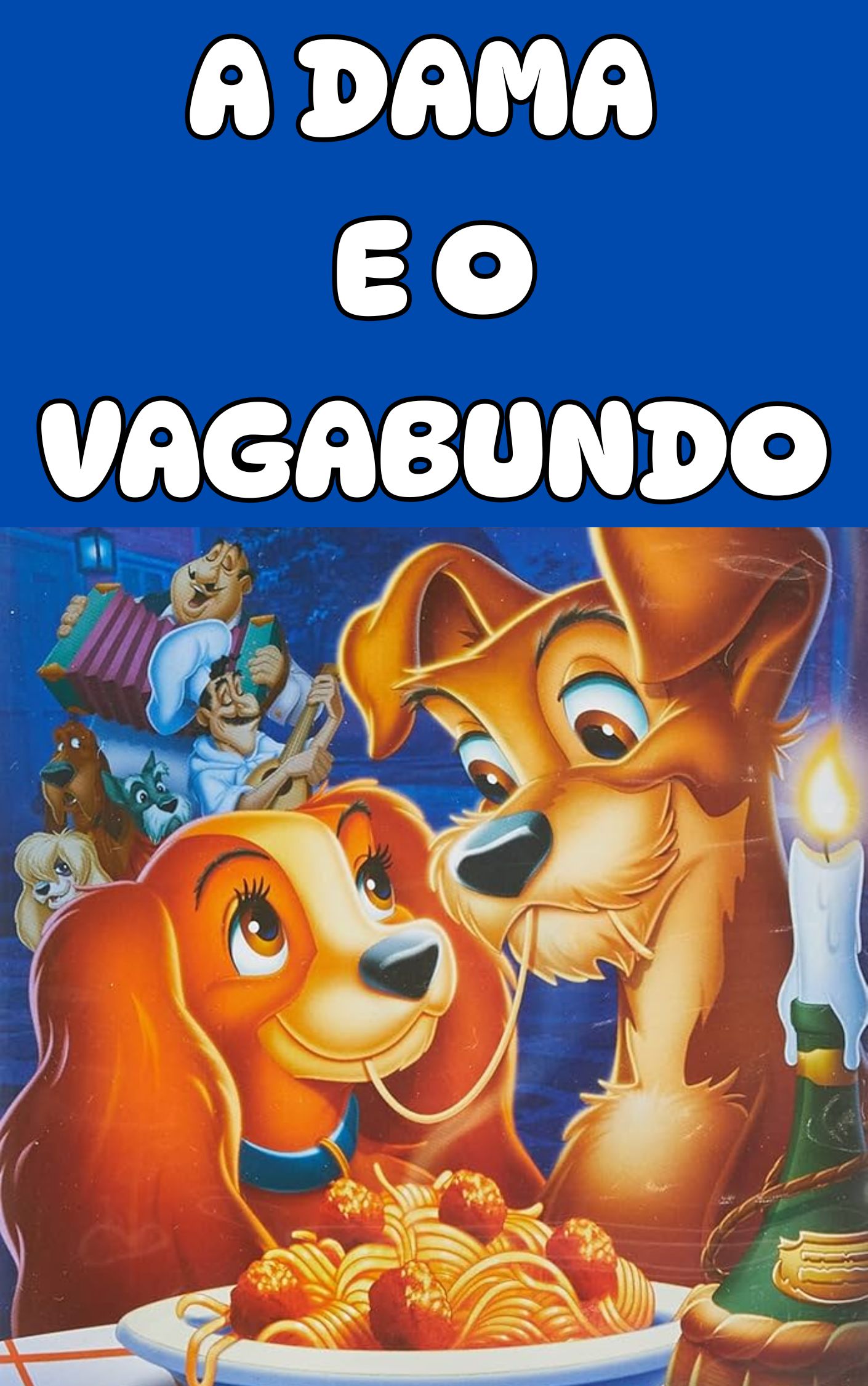 A DAMA E O VAGABUNDO
