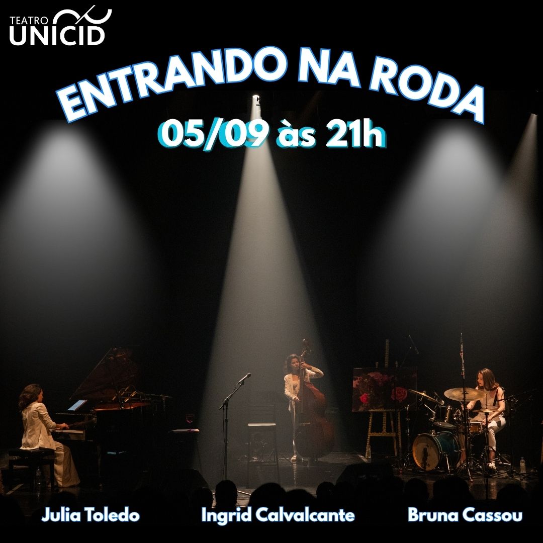 Entrando na Roda com Bruna Cassou, Ingrid Cavalcanti e Julia Toledo