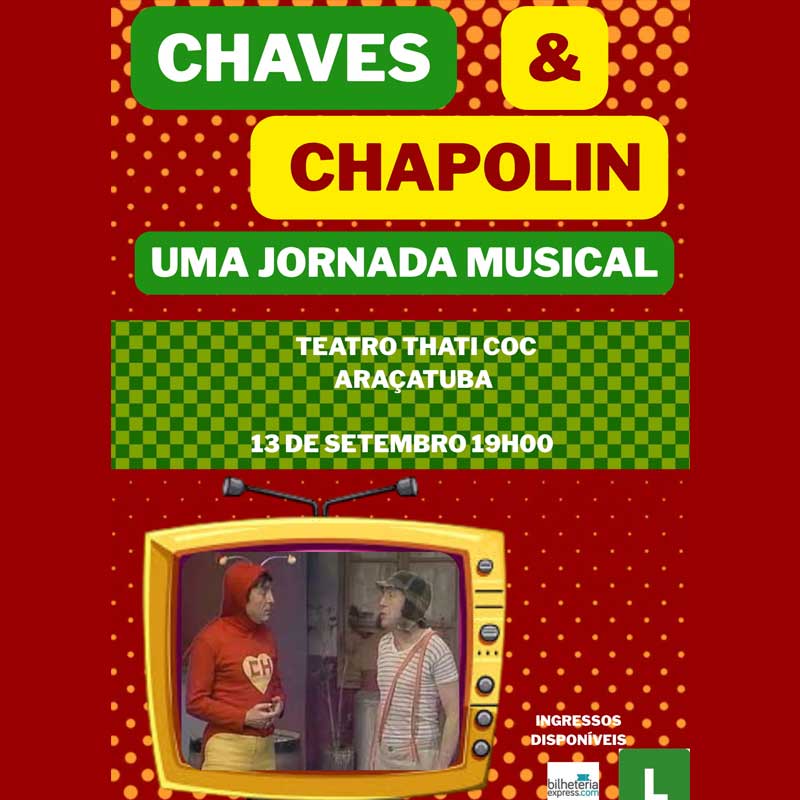 Chaves & Chapolin em Araçatuba - Uma Jornada Musical