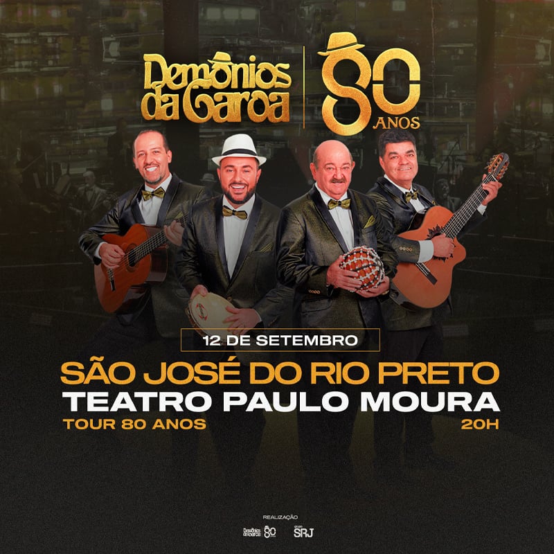 Demônios da Garoa - 80 Anos de Carreira em São José do Rio Preto