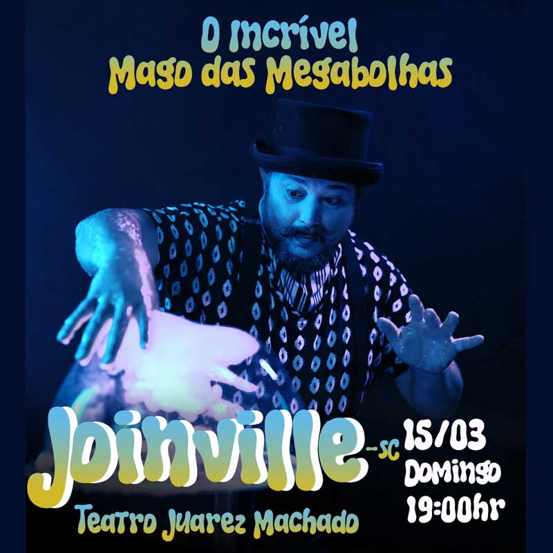 O Mago das Megabolhas em Joinville
