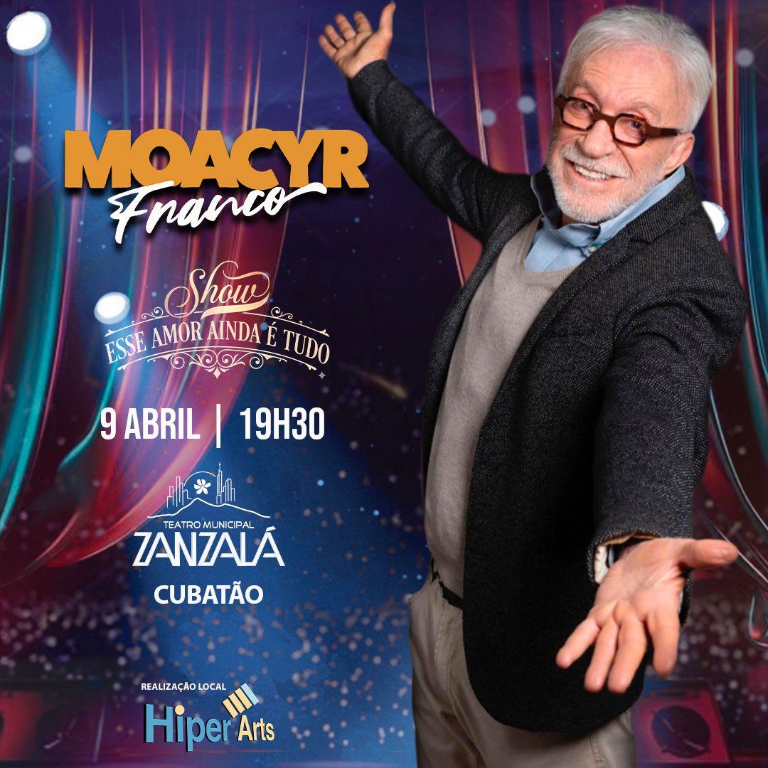 Moacyr Franco - Esse Amor Ainda É Tudo em Cubatão