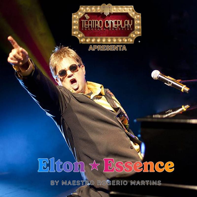 Elton John Essence (Show Your Soung) em Sorocaba