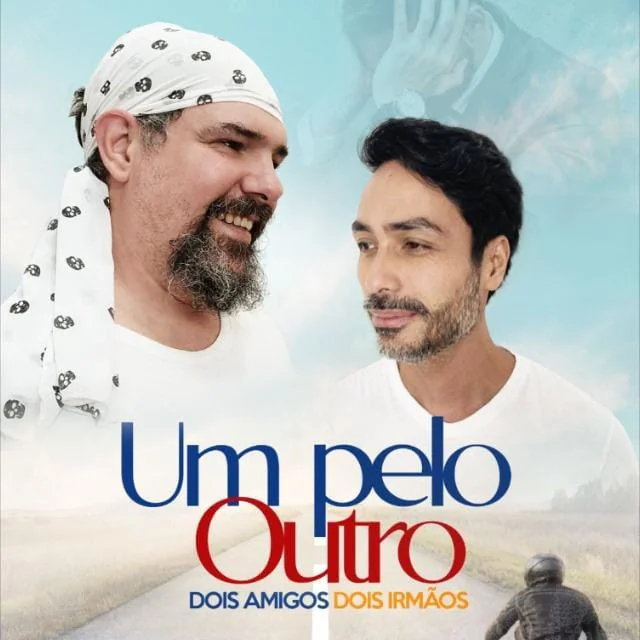 Um Pelo Outro, Dois Amigos, Dois Irmãos