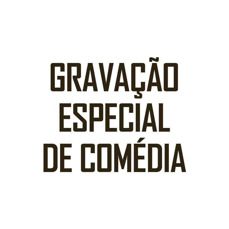 Gravação Especial de Comédia