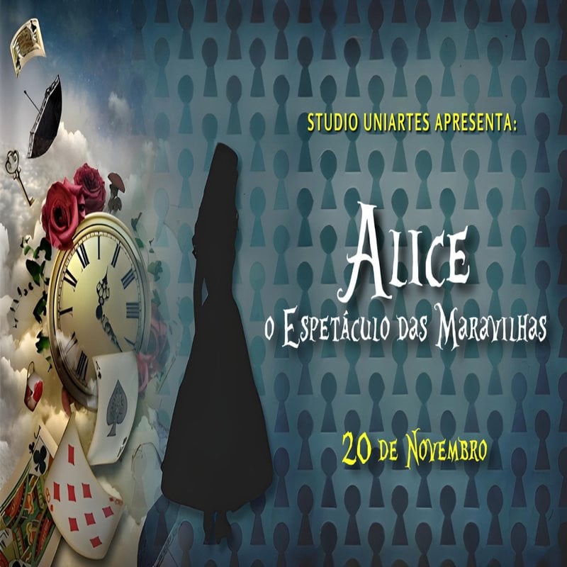 Alice - O Espetáculo das Maravilhas