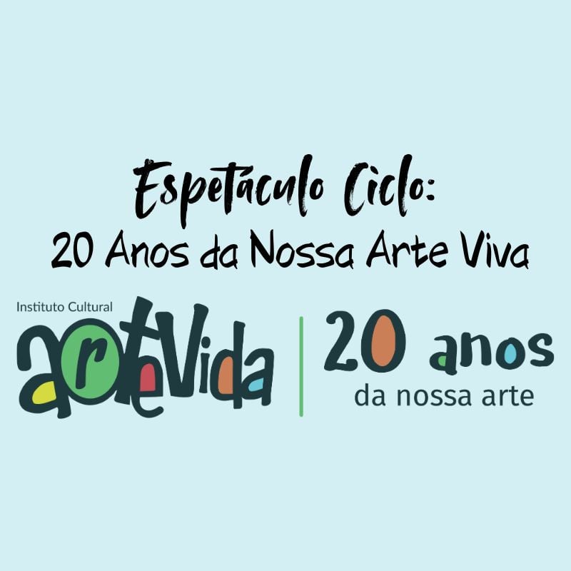 Espetáculo de Dança Ciclo: 20 Anos da Nossa Arte Viva - 14h00