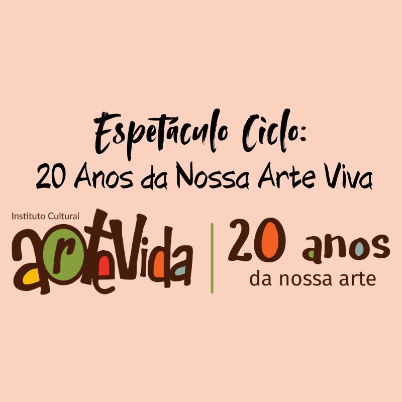 Espetáculo de Dança Ciclo: 20 Anos da Nossa Arte Viva - 10h30