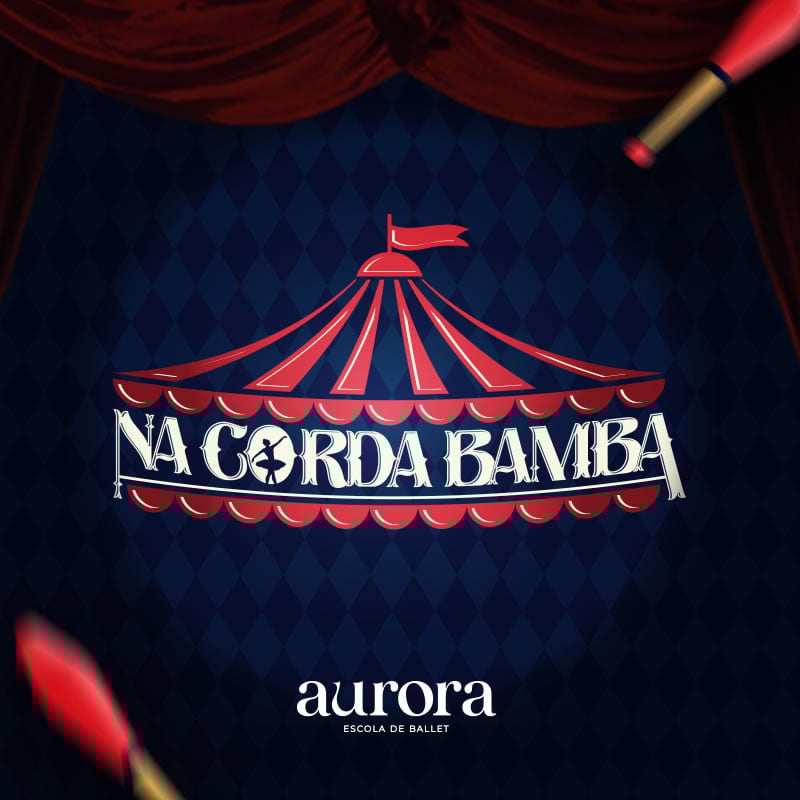 Aurora Escola de Dança - Na Corda Bamba