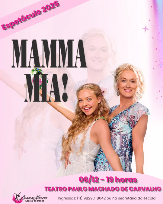 MAMMA MIA - ESPETÁCULO LUANA NORCE ESCOLA DE DANÇA