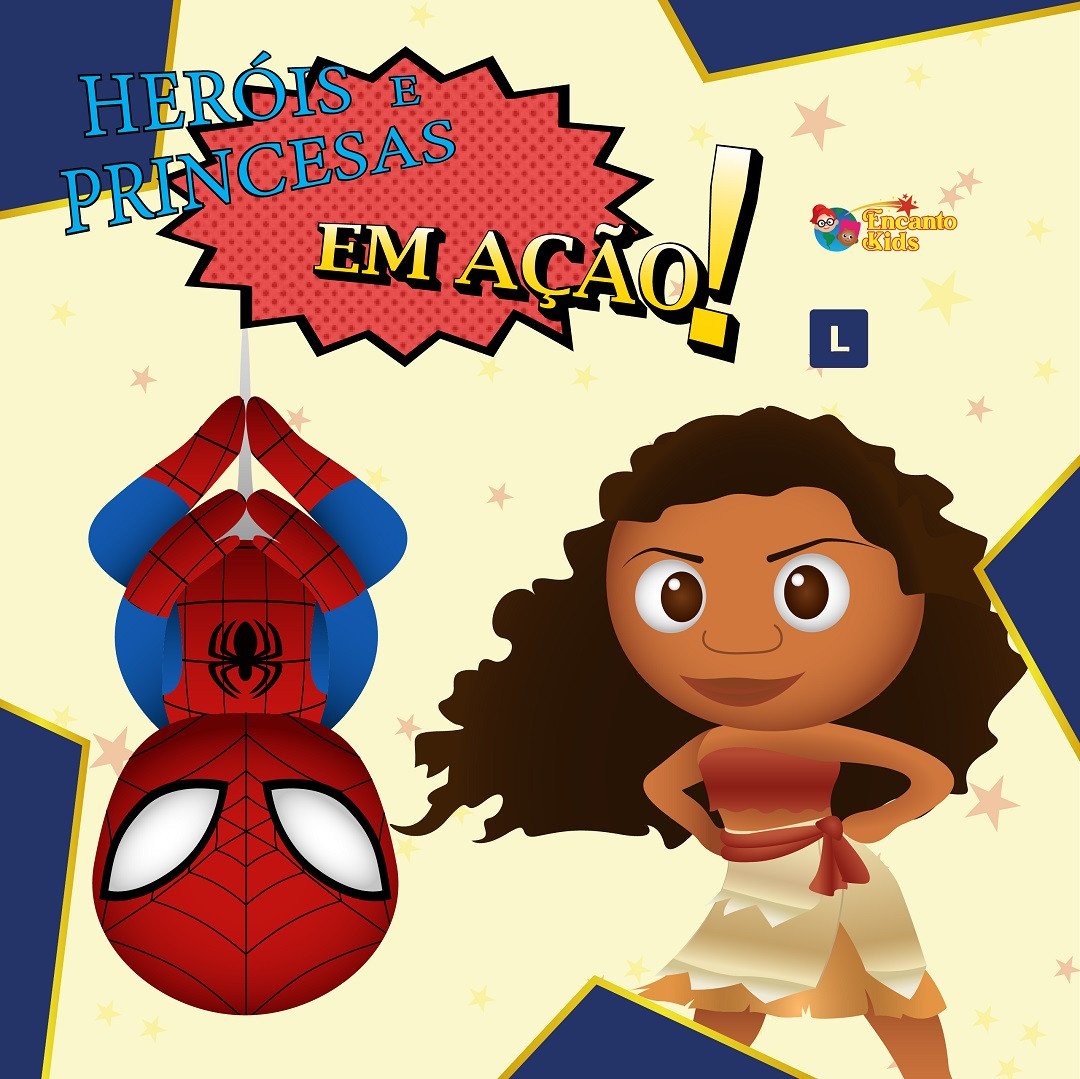 HERÓIS E PRINCESAS EM AÇÃO!