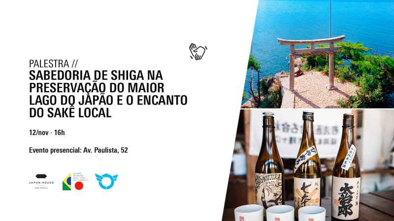 Palestra - Sabedoria de Shiga na preservação do maior lago do Japão e o encanto do Sakê local