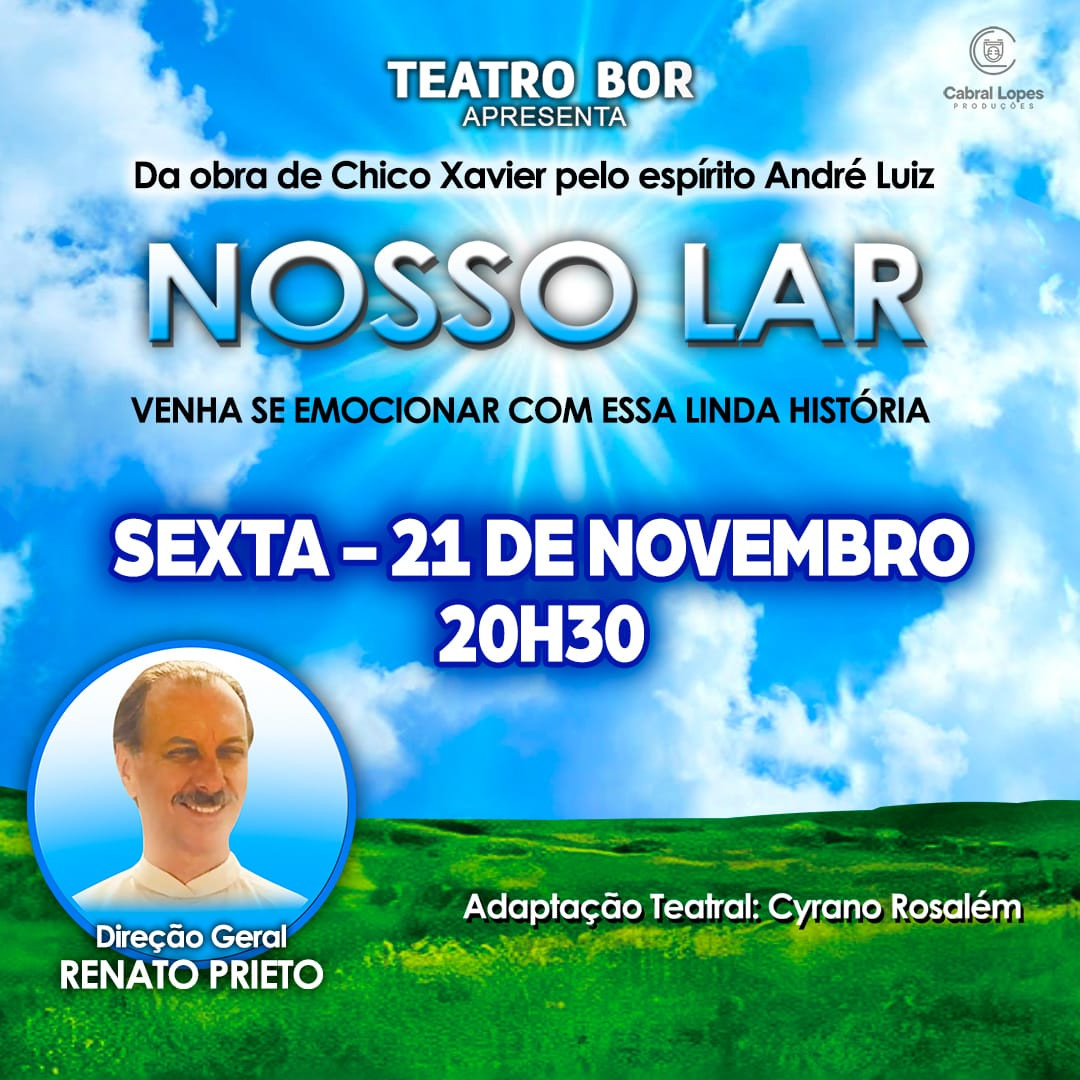 NOSSO LAR - DE CHICO XAVIER NO TEATRO - ÚLTIMA APRESENTAÇÃO DO ANO