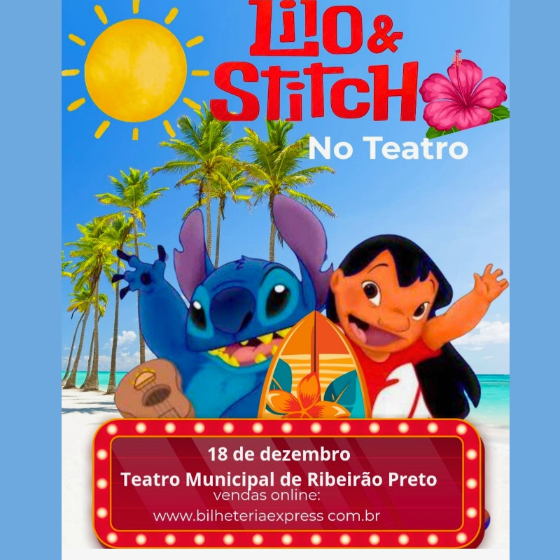LILO E STITCH NO TEATRO MUNICIPAL DE RIBEIRÃO PRETO