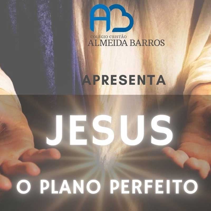 Jesus, O Plano Perfeito - 1ª Ato