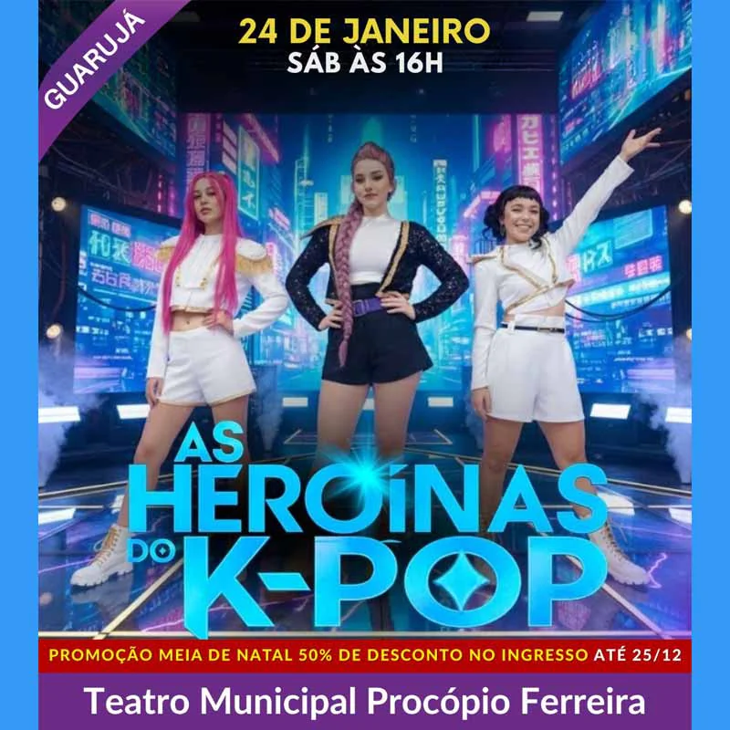 As Heroínas do K - POP em Guarujá