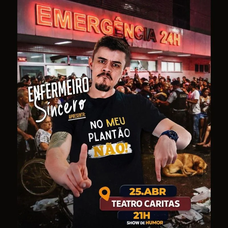 Enfermeiro Sincero apresenta: No meu plantão, NÃO!  no Teatro Caritas