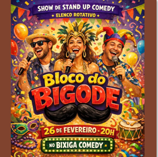 Bloco do Bigode - Stand UP Comedy