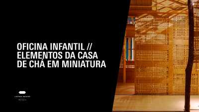 Oficina Infanti - Elementos da casa de chá em miniatura	