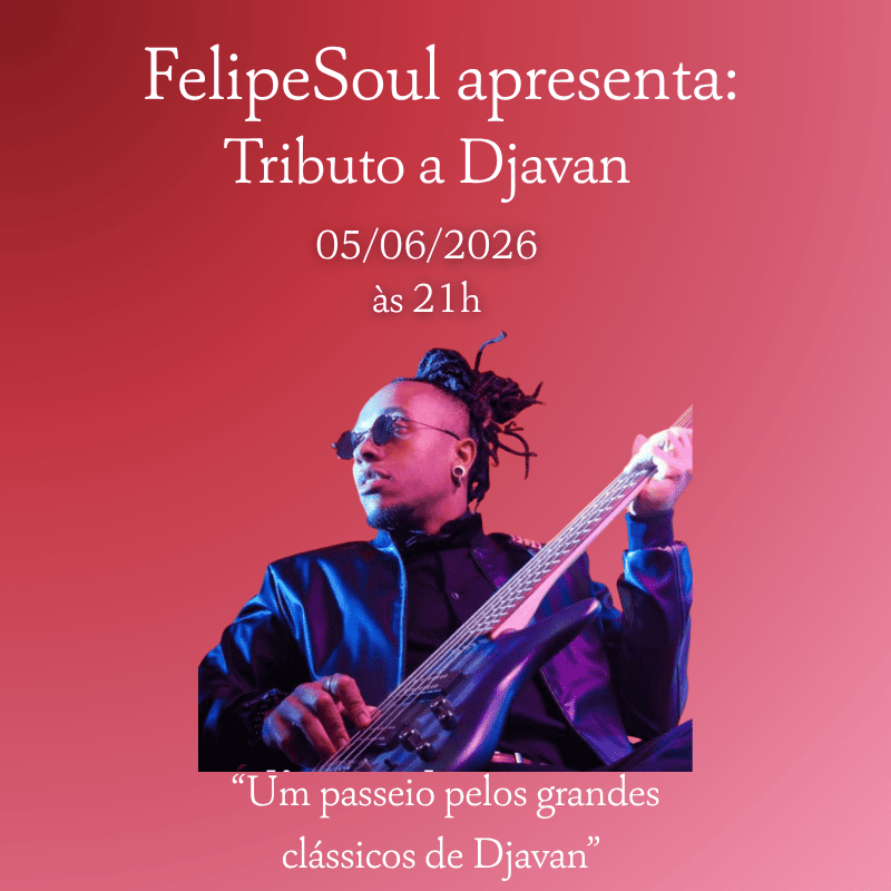 Tributo a Djavan – FelipeSoul