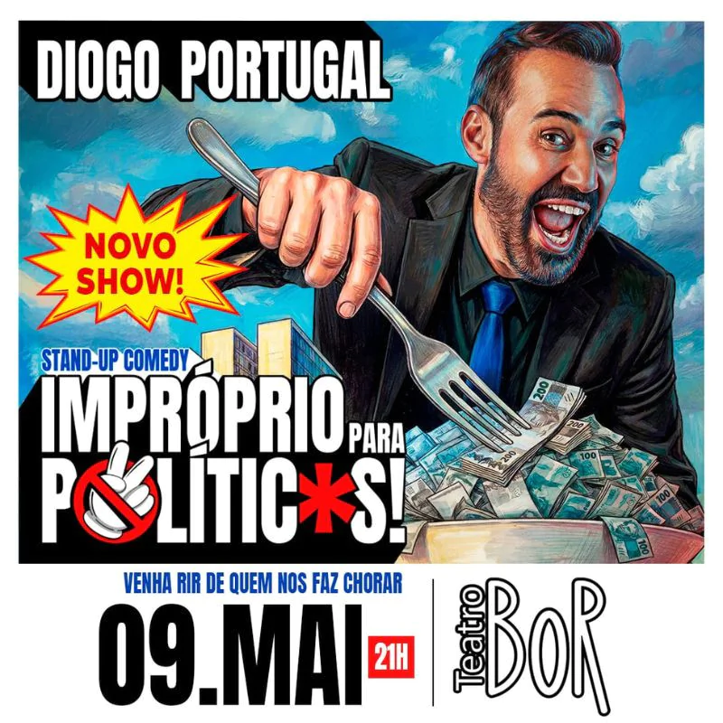 Diogo Portugal - Impróprio Para Políticos - Stand Up Comedy no Teatro BOR