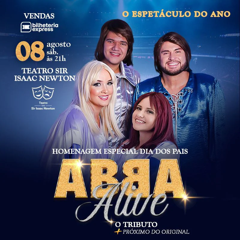 ABBA ALIVE - O Tributo + Próximo do Original - em Homenagem ao Dia dos Pais