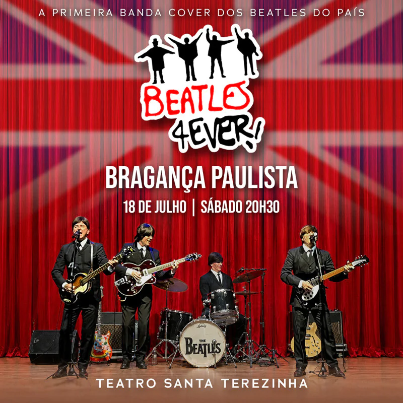 Beatles 4Ever em Bragança Paulista
