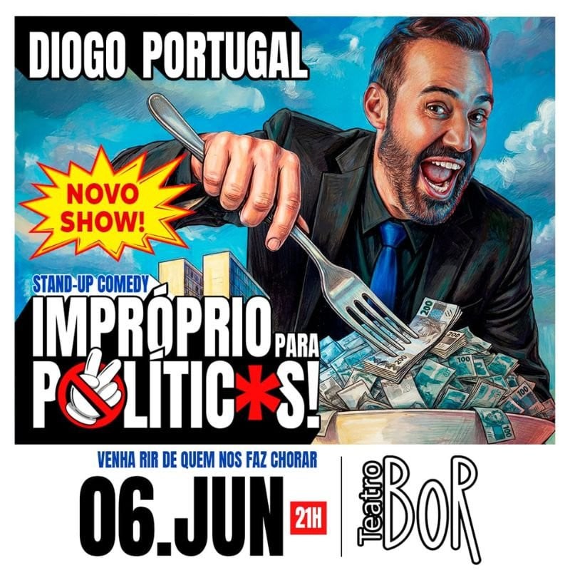 DIOGO PORTUGAL - IMPRÓPRIO PARA POLÍTICOS - STAND UP COMEDY NO TEATRO BOR