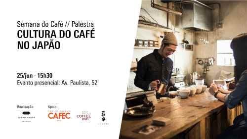 Palestra - Cultura do Café no Japão 