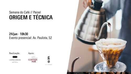 Abertura da Semana do Café JHSP - Painel - Origem e Técnica