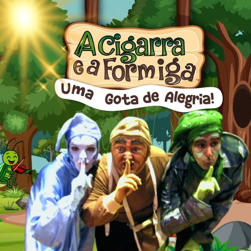 A Cigarra e a Formiga em uma gota de alegria