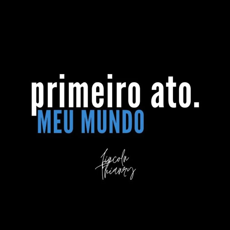 primeiro ato.: MEU MUNDO