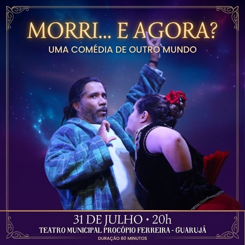 Morri, e agora? - Espetáculo Imperdível no Guarujá