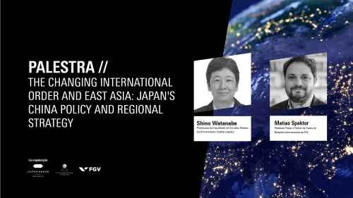 Palestra | The Changing International Order and East Asia: Japan's China Policy and Regional Strategy