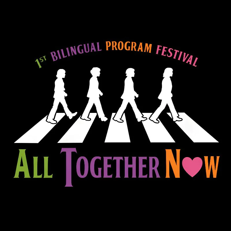 1st Bilingual Progran Festival - ALL TOGETHER NOW