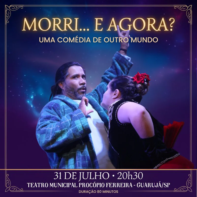 Morri, e agora? - Espetáculo no Guarujá