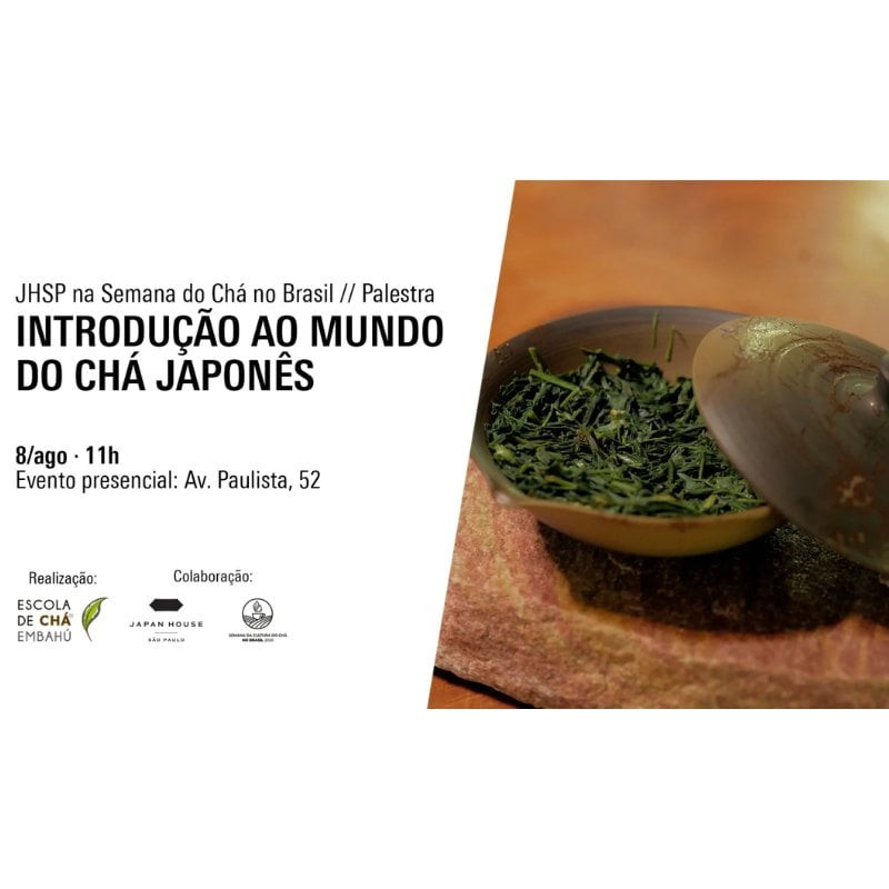FILA DE ESPERA - Palestra - Introdução ao mundo do chá japonês