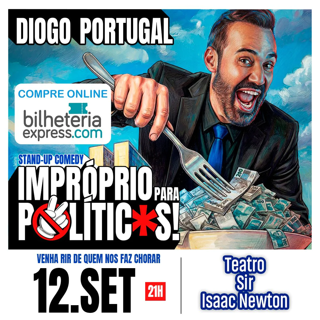 Diogo Portugal - Impróprio para Políticos - Stand Up Comedy no Teatro Sir Isaac Newton