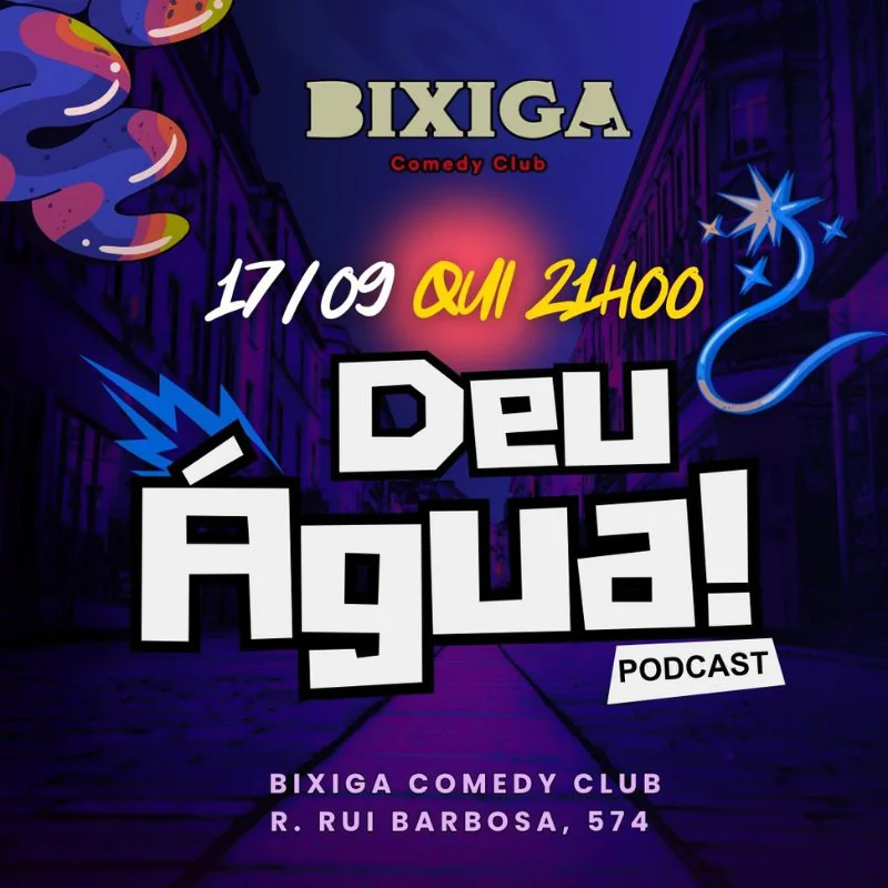 Deu Água Podcast - Competição de Stand-up | Bixiga Comedy