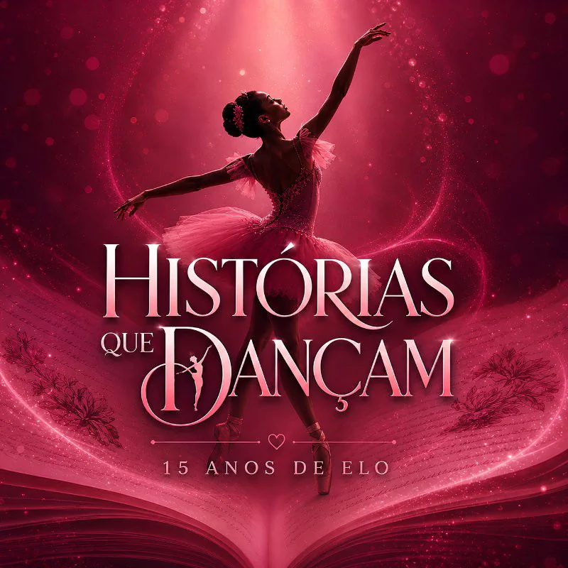 Histórias que Dançam 15 Anos de Elo