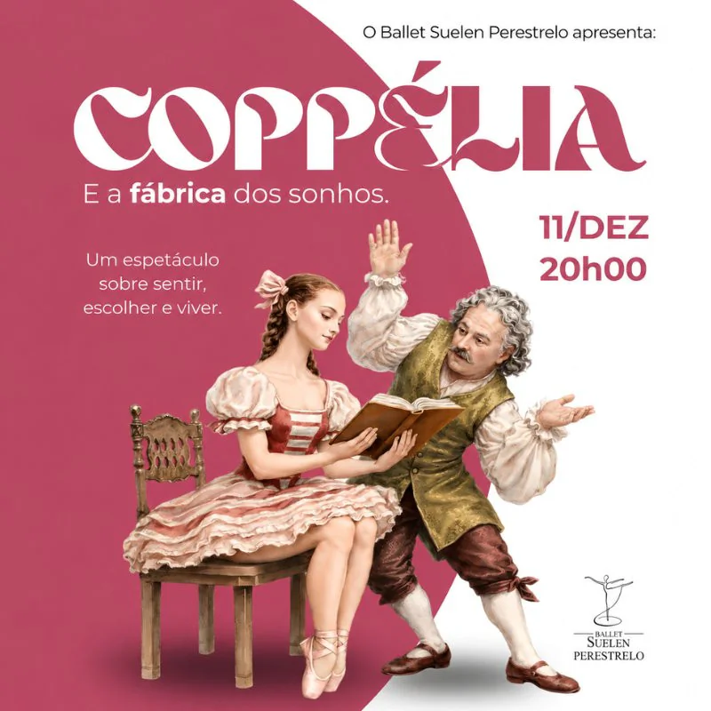Ballet Suelen Perestrelo apresenta: Coppélia - E a Fabrica dos Sonhos