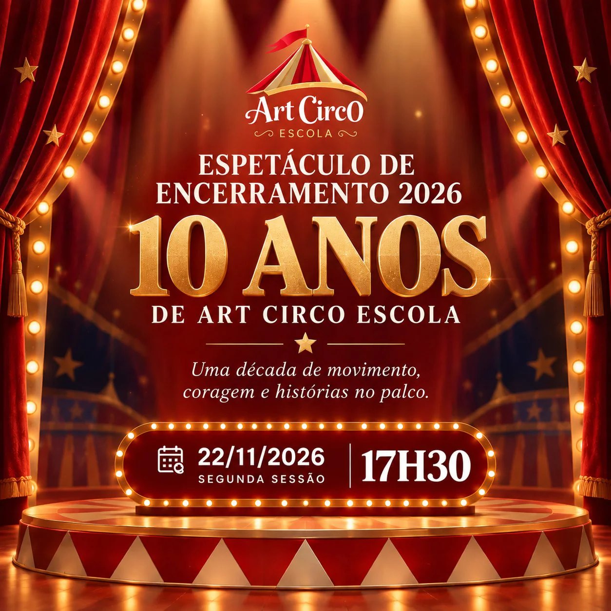 2ª SESSÃO - 17h30 Espetáculo 10 Anos Art Circo