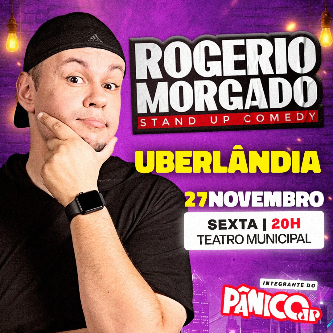 Rogerio Morgado Stand Up Comedy em Uberlândia