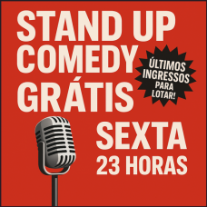 GRÁTIS: sexta às 23h Stand Up Comedy 