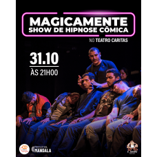 MAGICAMENTE - Show de Hipnose Cômica 