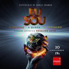 Espetáculo SHAMAH De Dança - EU SOU