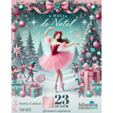 A MAGIA DO NATAL - ESPETÁCULO CASA UM