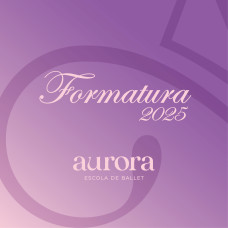 Aurora Escola de Dança - Formatura 2025