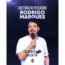 RODRIGO MARQUES - História de Pescador